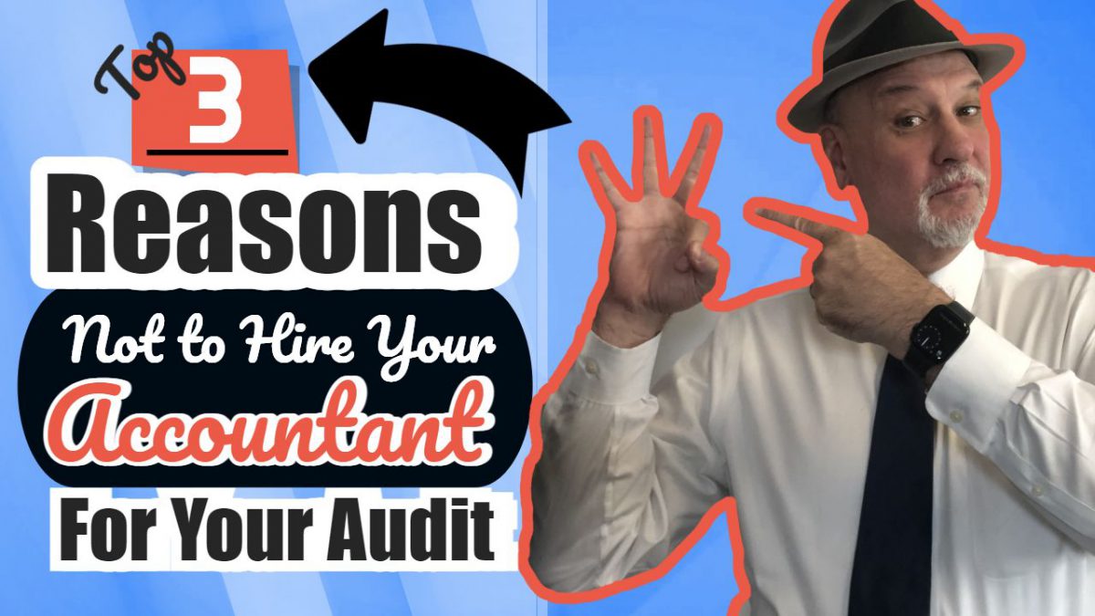 The Trifecta of Trouble: Top Three Reasons Not to Hire Your Your Accountant For Your Audit
